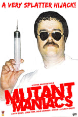 Poster de la película Mutant Maniacs