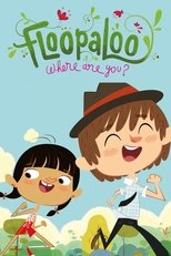 Poster de la serie FloopaLoo, Where Are You?