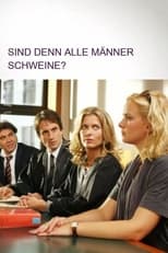 Poster de la película Sind denn alle Männer Schweine?