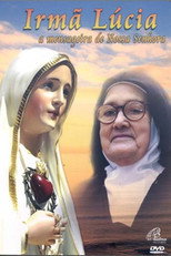 Poster de la película Irmã Lúcia, a Mensageira de Nossa Senhora