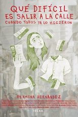 Poster de la película Qué difícil es salir a la calle cuando todos ya lo hicieron