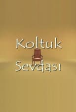 Poster de la serie Koltuk Sevdası