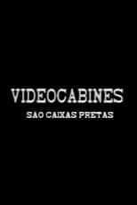 Poster de la película Videocabines São Caixas Pretas