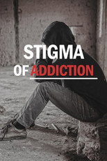 Poster de la película Stigma of Addiction