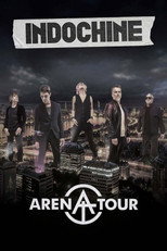 Poster de la película Indochine - Arena Tour, le concert événement