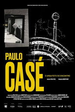 Poster de la película Paulo Casé - O arquiteto do encontro