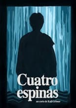 Poster de la película Cuatro Espinas