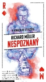 Poster de la película Richard Müller: Nespoznaný