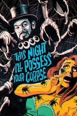 Poster de la película This Night I'll Possess Your Corpse