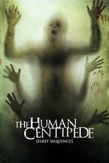 Poster de la película The Human Centipede (First Sequence)