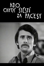 Poster de la película Kdo chytá štěstí za pačesy