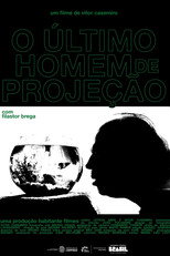 Poster de la película O Último Homem de Projeção