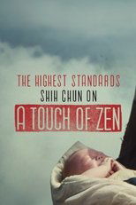 Poster de la película The Highest Standards — Shih Chun on A Touch of Zen