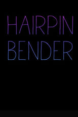 Poster de la película Hairpin Bender