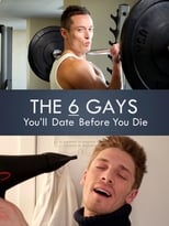 Poster de la película The 6 Gays You’ll Date Before You Die