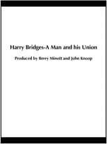 Poster de la película Harry Bridges: A Man and His Union