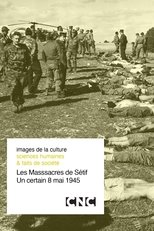Poster de la película Les Massacres de Sétif, un certain 8 mai 1945