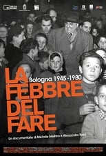 Poster de la película La febbre del fare - Bologna 1945-1980