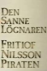 Poster de la película Den sanne lögnaren - Fritiof Nilsson Piraten