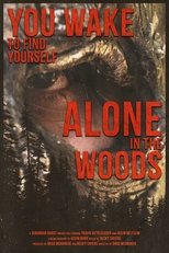 Poster de la película You Wake to Find Yourself Alone in the Woods