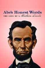 Poster de la película Abe's Honest Words: The Life of Abraham Lincoln