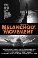 Poster de la película Melancholy Is a Movement