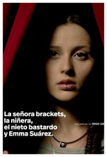 Poster de la película Miss Brackets, the Baby-sitter, the Bastard Grandson and Emma Suarez