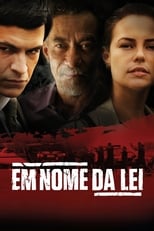 Poster de la película Em Nome da Lei