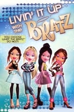 Poster de la película Livin' It Up with the Bratz