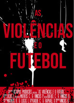 Poster de la película As Violências e o Futebol