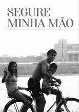 Poster de la película Segure Minha Mão