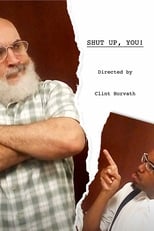 Poster de la película Shut Up,You!