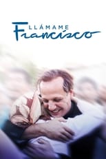 Poster de la película Llámame Francisco: la vida de un Papa