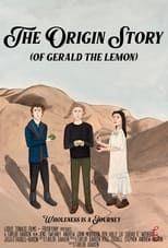 Poster de la película The Origin Story (of Gerald the Lemon)