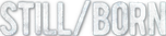 Logo Still/Born