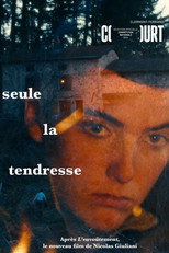 Poster de la película Seule la tendresse