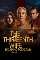 Poster de la película The Thirteenth Wife: Escaping Polygamy, Part 1