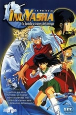 Poster de la película Inuyasha, la película: La batalla a través del tiempo