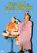 Poster de la película Pierre Dac et Francis Blanche : Le Meilleur du Parti d'en Rire