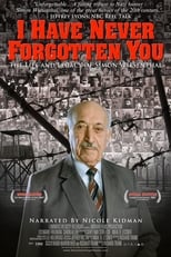 Poster de la película I Have Never Forgotten You: The Life & Legacy of Simon Wiesenthal