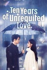 Poster de la serie Ten Years of Unrequited Love
