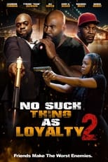 Poster de la película No such thing as loyalty 2