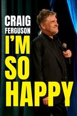 Poster de la película Craig Ferguson: I'm So Happy