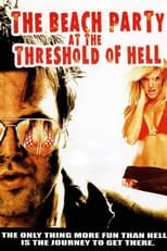 Poster de la película The Beach Party at the Threshold of Hell