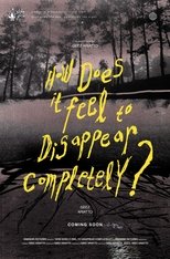 Poster de la película How Does It Feel to Disappear Completely?