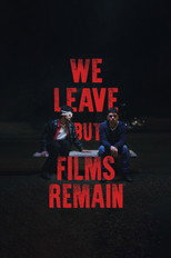 Poster de la película We Leave but Films Remain