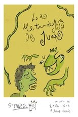 Poster de la película La metamorfosis de Juan