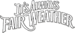 Logo It's Always Fair Weather