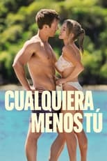 Poster de la película Cualquiera menos tú