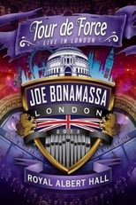 Poster de la película Joe Bonamassa: Tour de Force, Live in London [Night 4] - The Royal Albert Hall